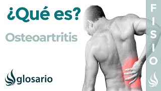 OSTEOARTRITIS  Qué es qué estructuras afecta síntomas signos causas y tratamiento [upl. by Natie]