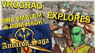 Vrograg Explores Fire Emblem ROMhack  Andaron Saga chapter 1amp2 [upl. by Yssor]