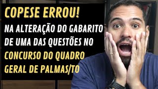 A COPESE ERROU NA ALTERAÃ‡ÃƒO DO GABARITO DA QUESTÃƒO 21 DA PROVA DO QUADRO GERAL DE PALMASTO [upl. by Eecats]