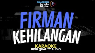 FIRMAN  KEHILANGAN KARAOKE Lirik [upl. by Isobel]