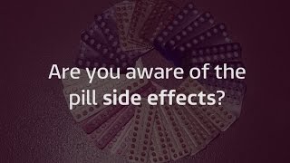 Are you aware of all the side effects of the pill [upl. by Yddeg598]