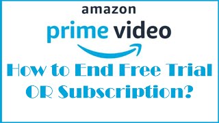 How to End Amazon Prime Subscription OR Free Trial [upl. by Herates]