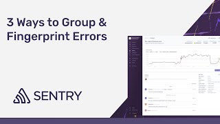 3 Ways to Group Similar Issues  Sentry Workshops [upl. by Mauralia]