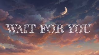 Elliott Yamin  Wait For You  Lyrics [upl. by Holbrook]