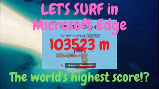 The worlds highest score in the new surf game in Microsoft Edge [upl. by Ewer]