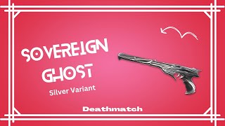 Sovereign Ghost Silver Variant Ghost Soberania Variante Prata Deathmatch Gameplay [upl. by Nibbor]