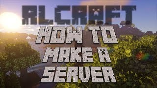 How To Make An RLCraft Server  263 [upl. by Haddad664]