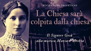 Grave messaggio a Maria Valtorta «La Chiesa sarà colpita dalla chiesa» [upl. by Nnalorac91]