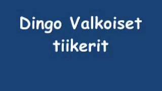 Dingo Valkoiset Tiikerit [upl. by Noynek]