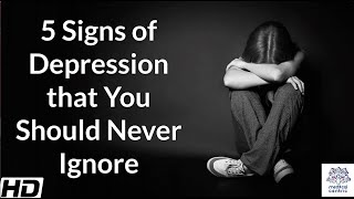 5 Signs of Depression that You Should Never Ignore [upl. by Atiuqram]