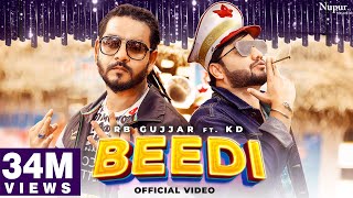 BEEDI Full Song RB Gujjar  KD DESIROCK  Kuldeep Rathee  New Haryanvi Songs Haryanavi 2021 [upl. by Balthasar891]