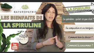 Les bienfaits de la spiruline  Connaître  sa composition ses bienfaits comment bien la choisir [upl. by Aenea]