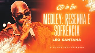 Medley Resenha e Sofrência  Léo Santana  CD In Live [upl. by Emmey]