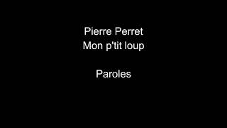 Pierre PerretMon ptit loupparoles [upl. by Golding]