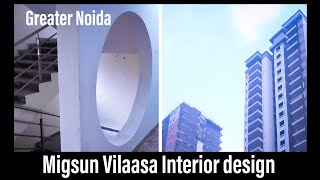 Interior Design  Migsun Vilaasa greater Noida  Building Construction [upl. by Byrann403]