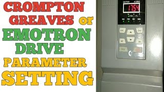 HOW TO SET CROMPTON GREAVES OR EMOTRON VS DRIVE PARAMETE [upl. by Chun]