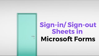 How to Use Microsoft Forms as a Signin  Signout Sheet [upl. by Clemmie]