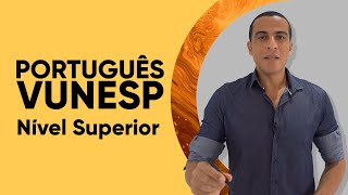 PORTUGUÊS VUNESP  QUESTÕES DE NÍVEL SUPERIOR [upl. by Nednarb707]