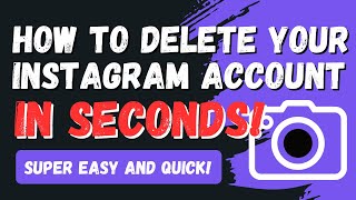 How to Quickly Delete Your Instagram Account [upl. by Efal]