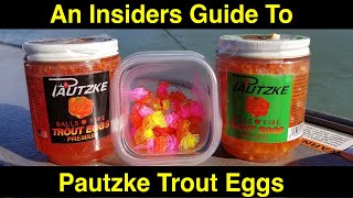 An Insiders Guide To Pautzke Trout Eggs [upl. by Iras]