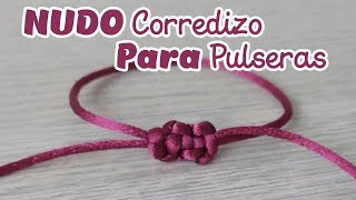 NUDO CORREDIZO PARA PULSERAS [upl. by Gaspar]