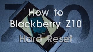 Blackberry Z10 hard reset [upl. by Arlie86]