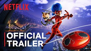 Miraculous Ladybug amp Cat Noir The Movie  Official Trailer  Netflix [upl. by Yeclek519]