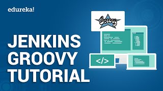 Jenkins Groovy Tutorial For Beginners  Jenkins Pipeline Tutorial  DevOps Training  Edureka [upl. by Laurance73]