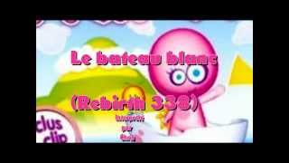 Le bateau blanc Rebirth 338 [upl. by Ecirahs]