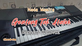 GENTONG TAK ATALEH Dangdut Karaoke Nada Wanita  Cover KORG PA 300 [upl. by Tallbott216]