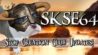 Creation Club Breaks SKSE64  Stop Updates amp Create Backups [upl. by Haberman]