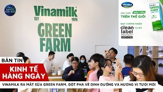 Vinamilk ra mắt sữa Green Farm đột phá về dinh dưỡng và hương vị tươi mới [upl. by Ailehpo481]