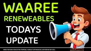 WAAREE RENEWABLES TODAYS UPDATE waareerenewables waareerenewablessharenews kpenergy iredashare [upl. by Emrich]