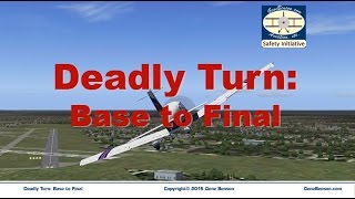 Deadly Turn  Base Leg to Final Approach [upl. by Latrell119]