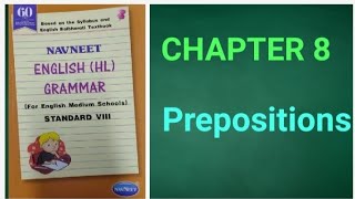 Navneet English HL Grammar and Writing Skills  Class 8  Chapter 8  Prepositions [upl. by Nnybor]