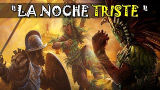 💥La Noche Triste 1520  la Primera Gran derrota de Cortes  La Conquista de México  Tenochtitlan [upl. by Glenn]