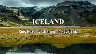 Ring Road  Vestrahorn to Reykjavík [upl. by Ramsdell]