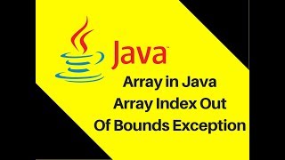 67 Array in Java Tutorial With Example ArrayIndexOutOfBoundsException [upl. by Anissa]