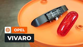 How to change the third brake light and number plate light on OPEL VIVARO A Van AUTODOC TUTORIAL [upl. by Buseck]