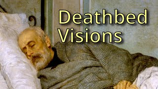 Visions on the Deathbed  clear Indications for Life after Death [upl. by Adorne79]