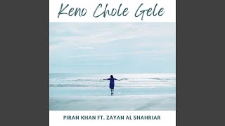 Keno Chole Gele feat Zayan Al Shahariar [upl. by Yelyk432]