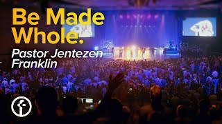 Be Made Whole  Jentezen Franklin [upl. by Edi]