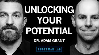 Dr Adam Grant How to Unlock Your Potential Motivation amp Unique Abilities [upl. by Yeo]