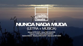 Capitão Fausto  quotNunca Nada Mudaquot LYRIC VIDEO [upl. by Prasad]