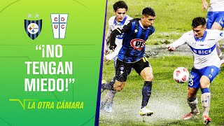 quot¡NO RECULEN MÁSquot La Otra Cámara del Huachipato vs U Católica  Todos Somos Técnicos [upl. by Stichter]