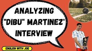 Analizing Dibu Martinez interview [upl. by Eednam]