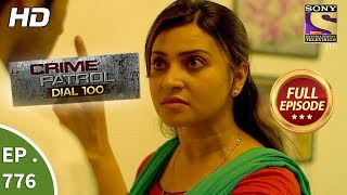 Crime Patrol Dial 100  Ep 776  Full Episode  14th May 2018 [upl. by Stanton]