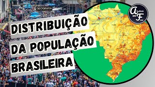 DISTRIBUIÇÃO DA POPULAÇÃO BRASILEIRA GEOGRAFIA [upl. by Nerrej232]