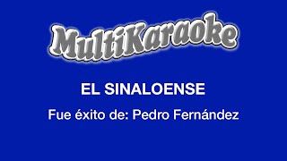 El Sinaloense  Multikaraoke  Fue Éxito de Pedro Fernández [upl. by Ravert292]