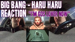 Big Bang  Haru Haru MV Reaction NonKpop Fan quotIm GDs Lover Nowquot [upl. by Koch]